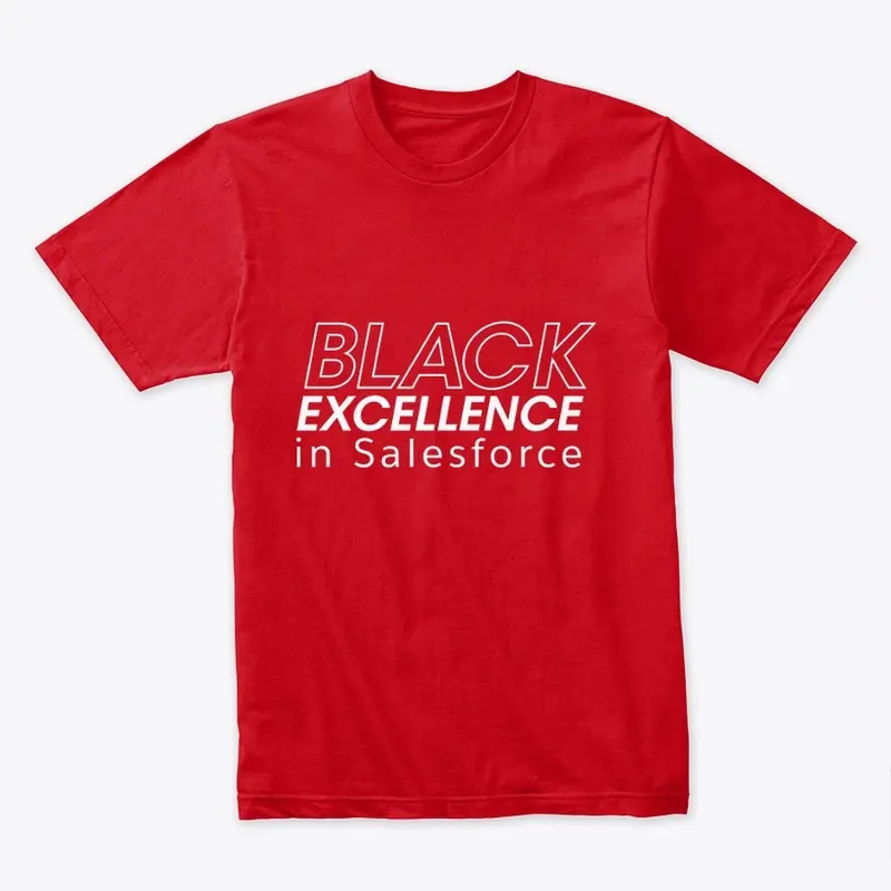 Black Excellence in Salesforce T-Shirts